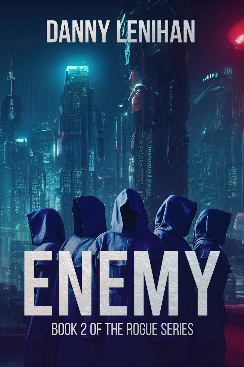 Enemy — Book 2 of the Rogue Series, dystopian sci-fi novel by Danny Lenihan
